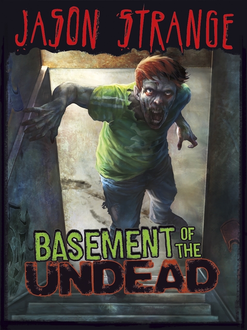 Title details for Basement of the Undead by Jason Strange - Available
